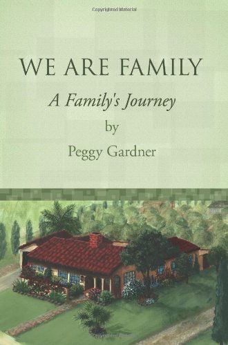 Cover for Peggy Gardner · We Are Family: a Family's Journey (Paperback Book) (2006)