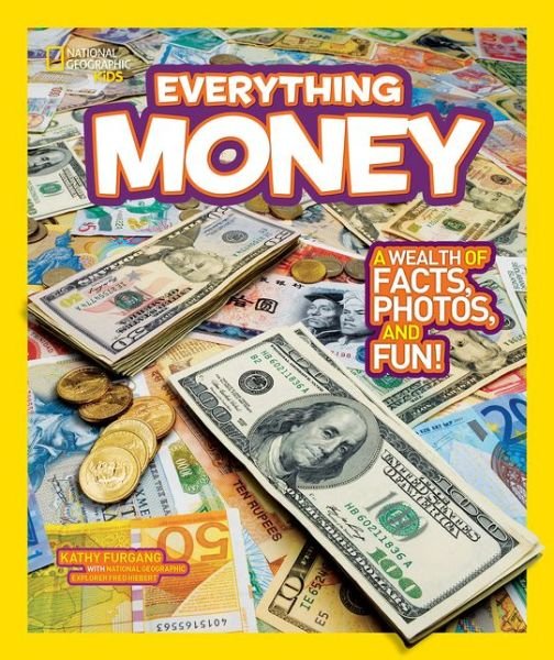 Cover for Kathy Furgang · Everything Money: A Wealth of Facts, Photos, and Fun! - Everything (Paperback Book) (2013)