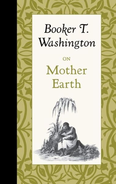 Cover for Booker T. Washington · On Mother Earth (Book) (2018)