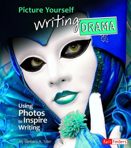 Cover for Barbara A. Tyler · Picture Yourself Writing Drama: Using Photos to Inspire Writing (See It, Write It) (Hardcover Book) (2011)