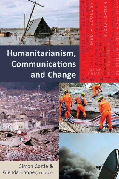 Cover for Simon Cottle · Humanitarianism, Communications and Change - Global Crises and the Media (Paperback Book) [New edition] (2015)