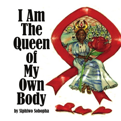 Cover for Siphiwo Sobopha · I Am the Queen of My Own Body (Paperback Bog) (2008)