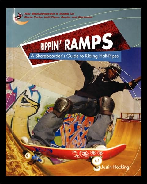 Cover for Justin Hocking · Rippin Ramps: a Skateboarders Guide to Riding Half-pipes (Pocketbok) (2005)