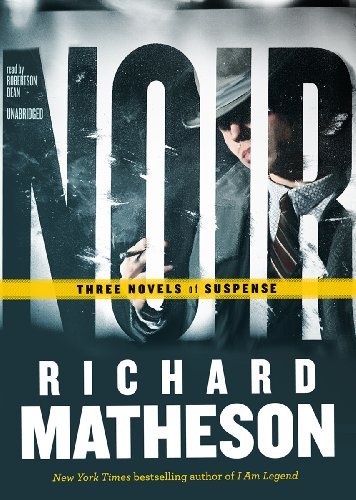 Cover for Richard Matheson · Noir: Three Novels of Suspense (Audiobook (CD)) [Library, Unabridged Library edition] (2011)
