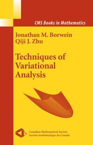 Cover for Jonathan Borwein · Techniques of Variational Analysis - CMS Books in Mathematics (Pocketbok) [Softcover reprint of hardcover 1st ed. 2005 edition] (2010)