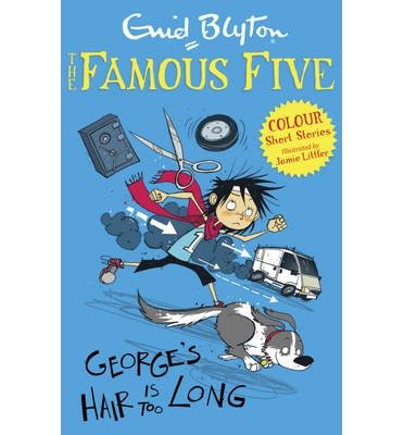 Cover for Enid Blyton · Famous Five Colour Short Stories: George's Hair Is Too Long - Famous Five: Short Stories (Taschenbuch) (2014)