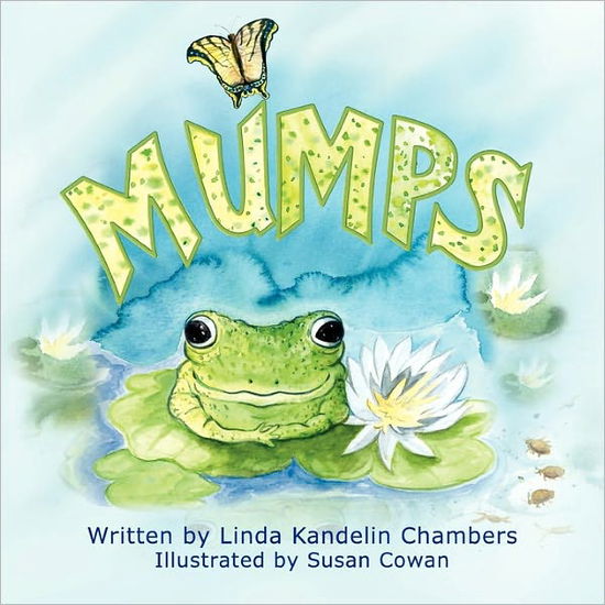 Mumps - Linda Kandelin Chambers - Kirjat - Xlibris Corporation - 9781450038263 - torstai 24. kesäkuuta 2010