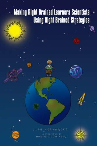 Cover for Leo Hernandez · Making Right Brained Learners Scientists Using Right Brained Strategies (Paperback Book) (2010)