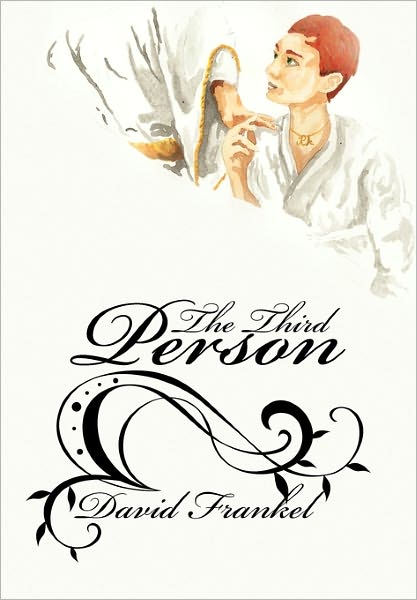 Cover for David Frankel · The Third Person (Inbunden Bok) (2010)