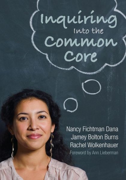 Cover for Nancy Fichtman Dana · Inquiring Into the Common Core (Paperback Book) (2013)