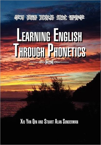 Cover for Xiu Yan Qin · Learning English Through Phonetics (Taschenbuch) (2011)