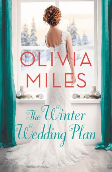 The Winter Wedding Plan: An unforgettable story of love, betrayal, and sisterhood - Misty Point - Olivia Miles - Books - Little, Brown & Company - 9781455567263 - September 28, 2017