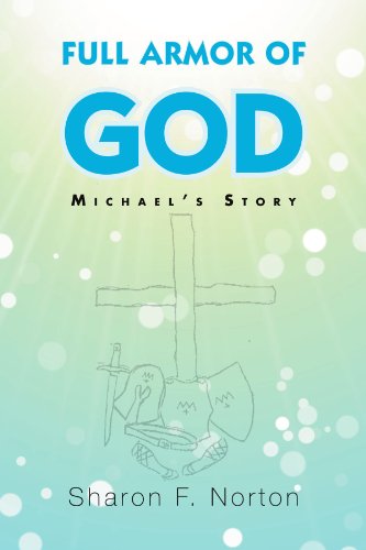 Cover for Sharon F Norton · Full Armor of God: Michael's Story (Paperback Book) (2011)