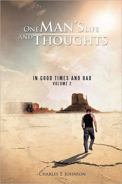 Cover for Charles T Johnson · One Man's Life and Thoughts: in Good Times and Bad -volume 2 (Pocketbok) (2012)