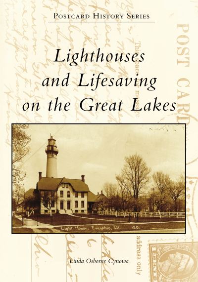 Cover for Arcadia Publishing (SC) · Lighthouses and Lifesaving on the Great Lakes (Paperback Book) (2022)