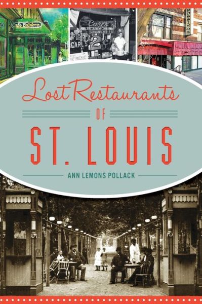 Cover for Ann Lemons Pollack · Lost Restaurants of St. Louis (Paperback Book) (2018)