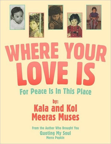 Cover for Kol · Where Your Love Is: for Peace is in This Place (Pocketbok) (2012)