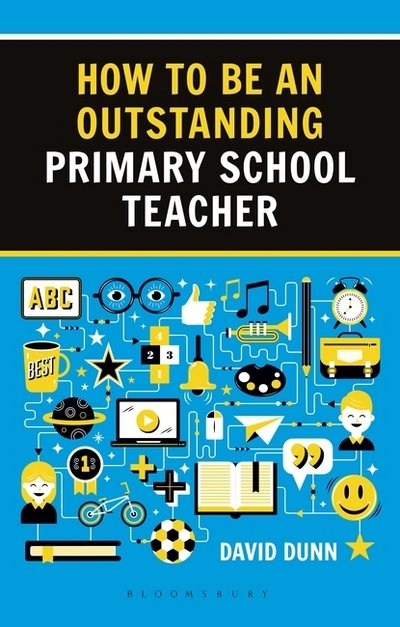 Cover for David Dunn · How to be an Outstanding Primary School Teacher 2nd edition - Outstanding Teaching (Paperback Bog) (2017)
