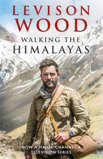 Cover for Levison Wood · Walking the Himalayas: An Adventure of Survival and Endurance (Pocketbok) (2017)