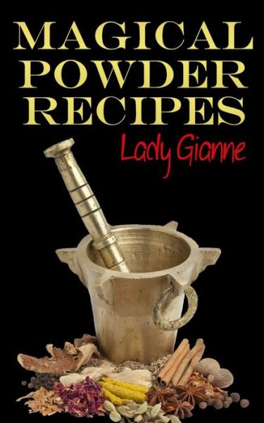 Cover for Lady Gianne · Magical Powder Recipes (Paperback Book) (2012)