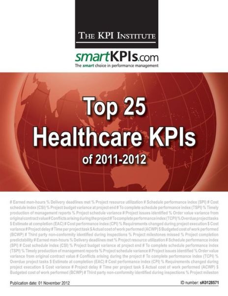 Cover for The Kpi Institute · Top 25 Healthcare Kpis of 2011-2012 (Paperback Book) (2013)