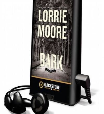 Cover for Lorrie Moore · Bark (DIV) (2014)