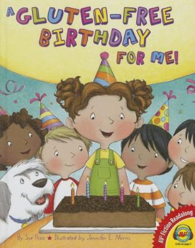 Cover for Sue Fliess · A Gluten-free Birthday for Me! (Av2 Fiction Readalong 2015) (Hardcover Book) (2014)