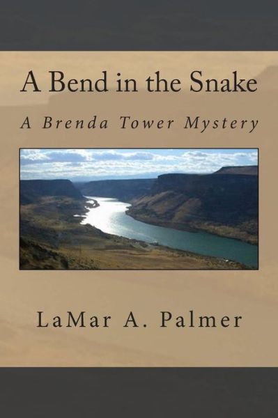 Cover for Lamar a Palmer · A Bend in the Snake: a Brenda Tower Mystery (Paperback Book) (2013)