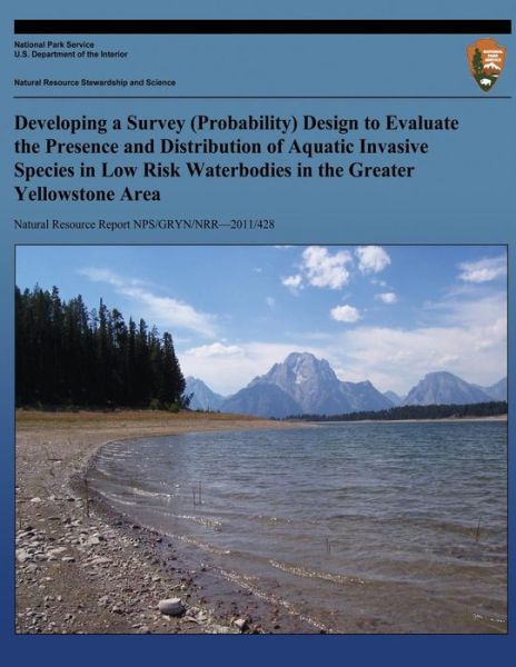 Cover for K E Griswold · Developing a Survey (Probability) Design to Evalate the Presence and Distribution of Aquatic Invasive Species in Low Risk Waterbodies in the Greater Y (Paperback Book) (2013)