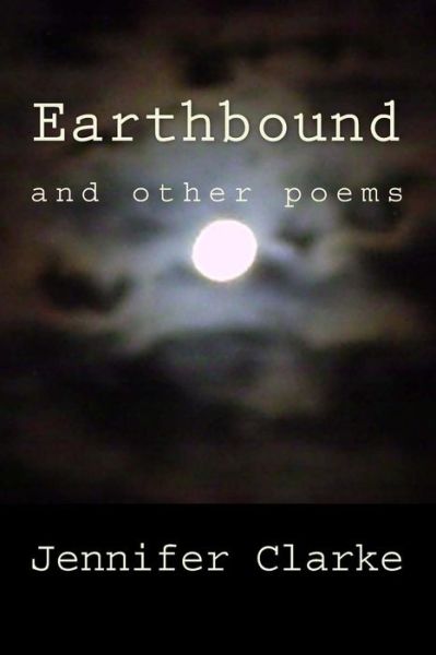 Cover for Jennifer Clarke · Earthbound (Paperback Book) (2013)