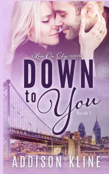 Cover for Addison Kline · Down to You (Paperback Book) (2013)