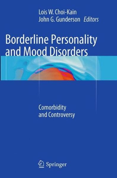 Borderline Personality and Mood Disorders: Comorbidity and Controversy (Paperback Bog) [Softcover reprint of the original 1st ed. 2015 edition] (2016)