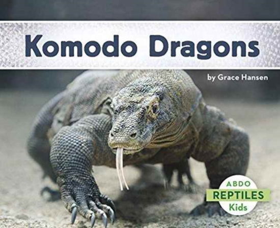 Komodo Dragons - Grace Hansen - Boeken - Capstone Classroom - 9781496610263 - 1 augustus 2016