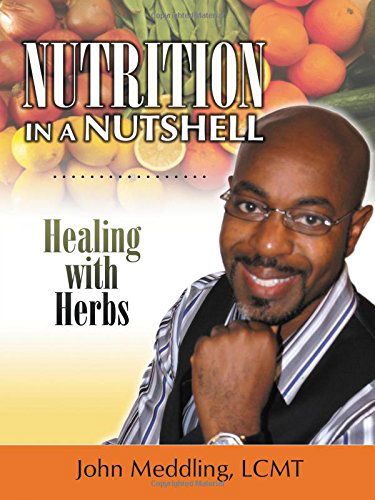 Cover for John Meddling · Nutrition in a Nutshell: Healing with Herbs (Paperback Book) (2014)