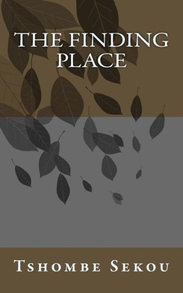 Cover for Tshombe Sekou · The Finding Place: Collected Poems (Paperback Bog) (2014)