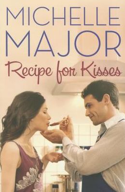 Cover for Michelle Major · Recipe for Kisses - Colorado Hearts (Paperback Book) (2016)