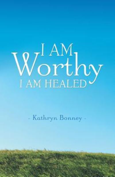 Cover for Kathryn Bonney · I AM Worthy (Paperback Book) (2016)