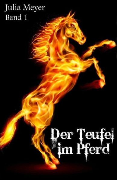 Cover for Julia Meyer · Der Teufel Im Pferd (Paperback Book) (2014)