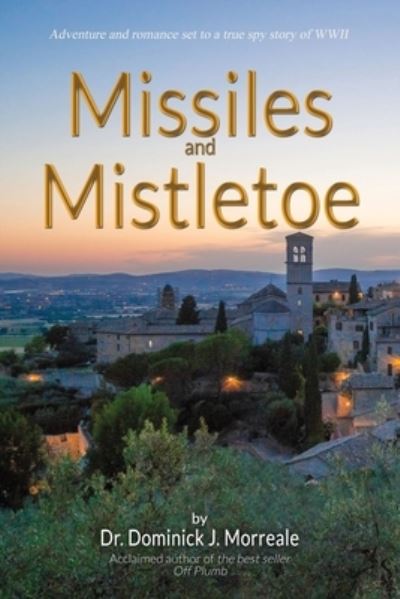 Cover for Dominick J Morreale · Missiles and Mistletoe (Paperback Book) (2018)