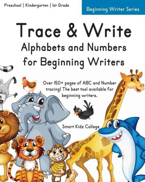 Cover for Smart Kidz College · Trace &amp; Write: Alphabets and Numbers for Beginning Writers (Paperback Bog) (2015)
