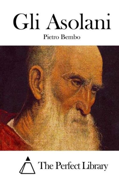 Cover for Pietro Bembo · Gli Asolani (Paperback Book) (2015)