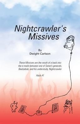 Cover for Dwight Carlson · Nightcrawler's Missives (Paperback Bog) (2016)
