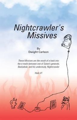 Cover for Dwight Carlson · Nightcrawler's Missives (Paperback Book) (2016)