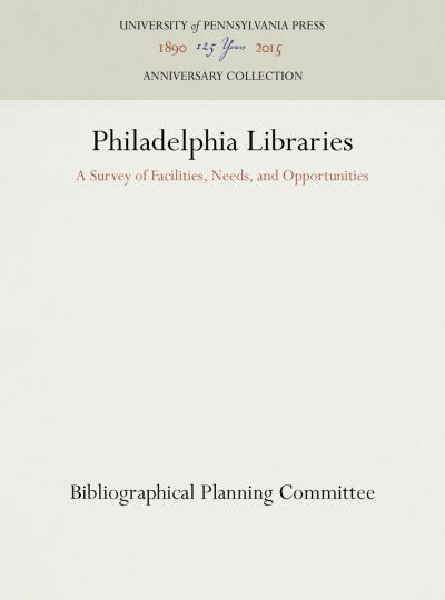 Cover for Bibliographical Planning Committee · Philadelphia Libraries (Gebundenes Buch) (1942)