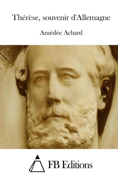 Cover for Amedee Achard · Therese, Souvenir D'allemagne (Paperback Book) (2015)