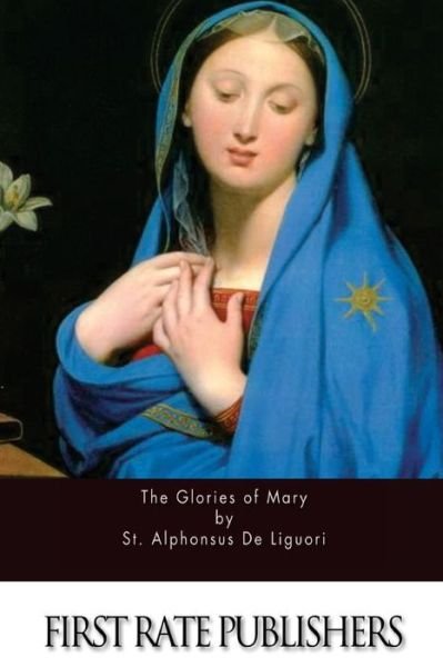 Cover for St Alphonsus De Liguori · The Glories of Mary (Taschenbuch) (2015)