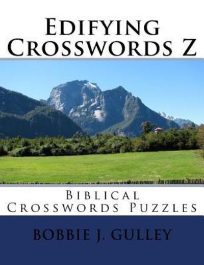 Cover for Bobbie J Gulley · Edifying Crosswords Z (Paperback Bog) (2016)