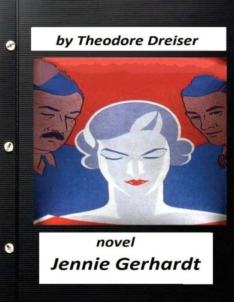 Cover for Deceased Theodore Dreiser · Jennie Gerhardt by Theodore Dreiser NOVEL (Paperback Book) (2016)
