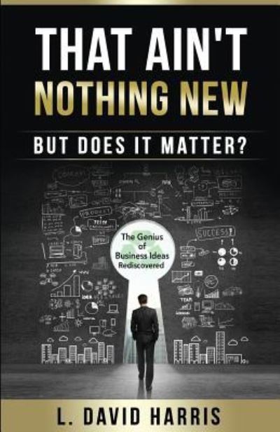 Cover for L David Harris · That Ain't Nothing New (But Does it Matter?) (Paperback Bog) (2015)