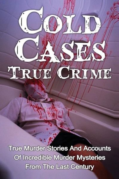 Cover for Brody Clayton · Cold Cases True Crime (Paperback Bog) (2016)